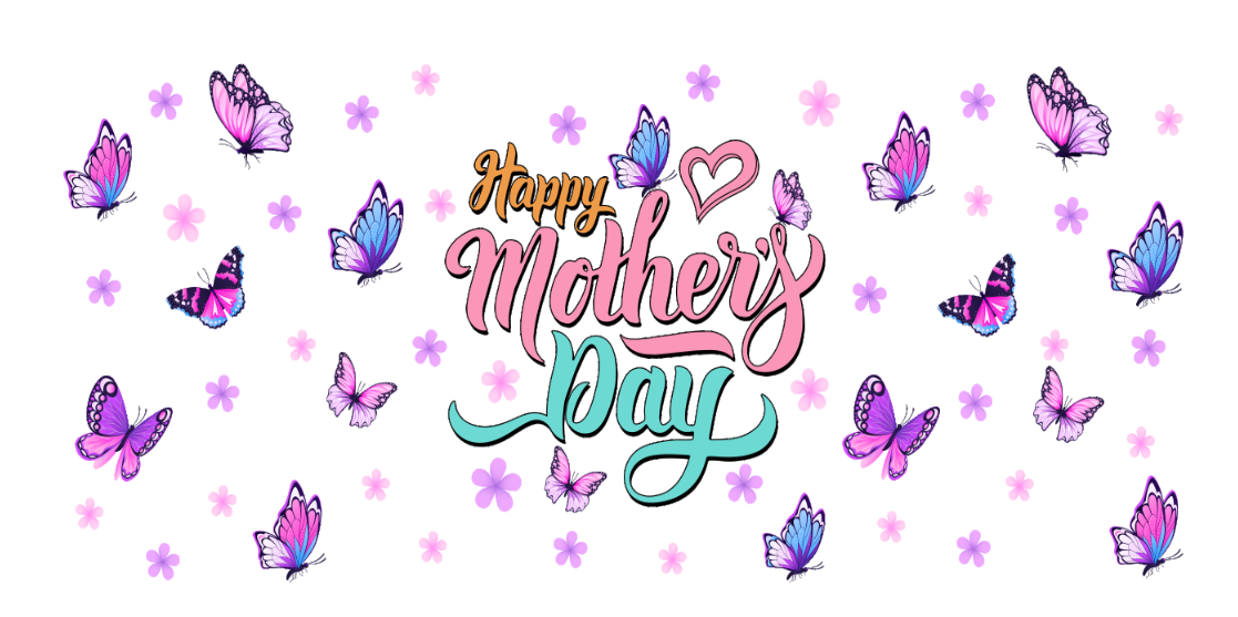 UVDTF 16oz Libbey Glass Wrap - Happy Mothers Day Butterflies - Mackie Direct