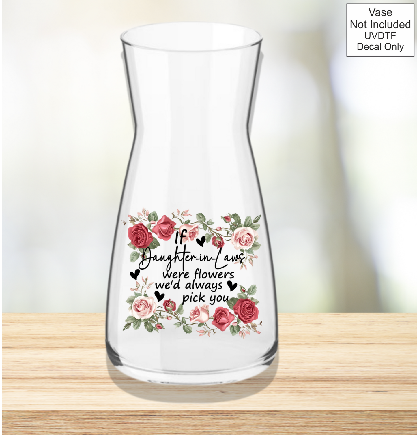 UVDTF If Were Flowers We'd Always Pick You - Pink & Red Roses
