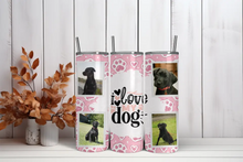 Load image into Gallery viewer, 20oz Skinny Tumbler Sublimation Print - &#39;I Love My Dog&#39;
