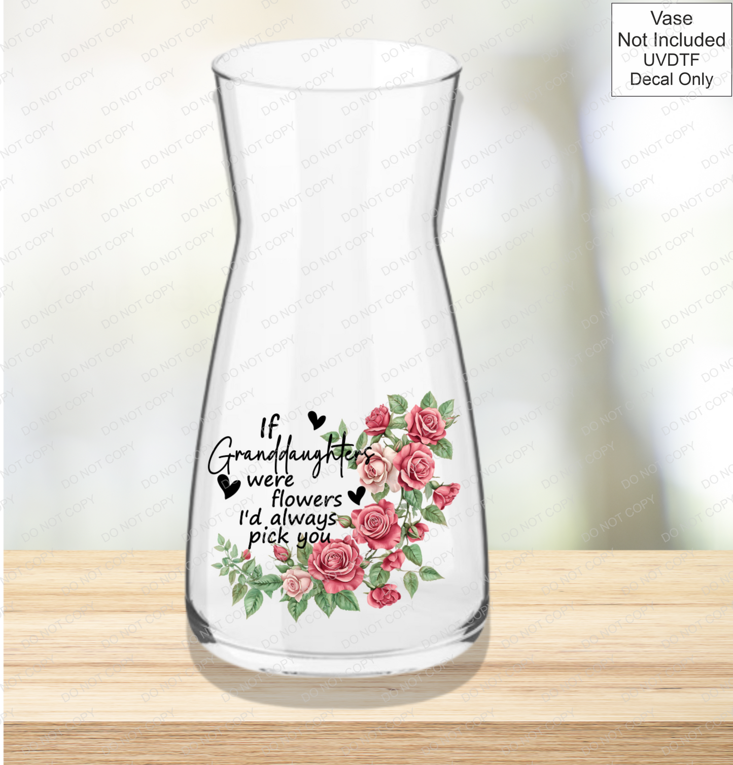 UVDTF If Were Flowers I'd Always Pick You - Red Roses - Mackie Direct