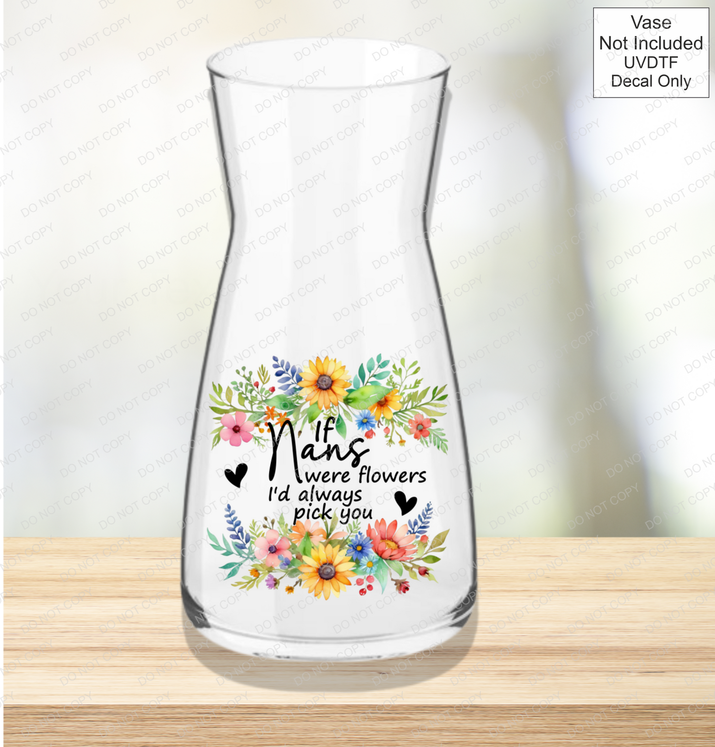 UVDTF If Were Flowers I'd Always Pick You - Spring - Mackie Direct