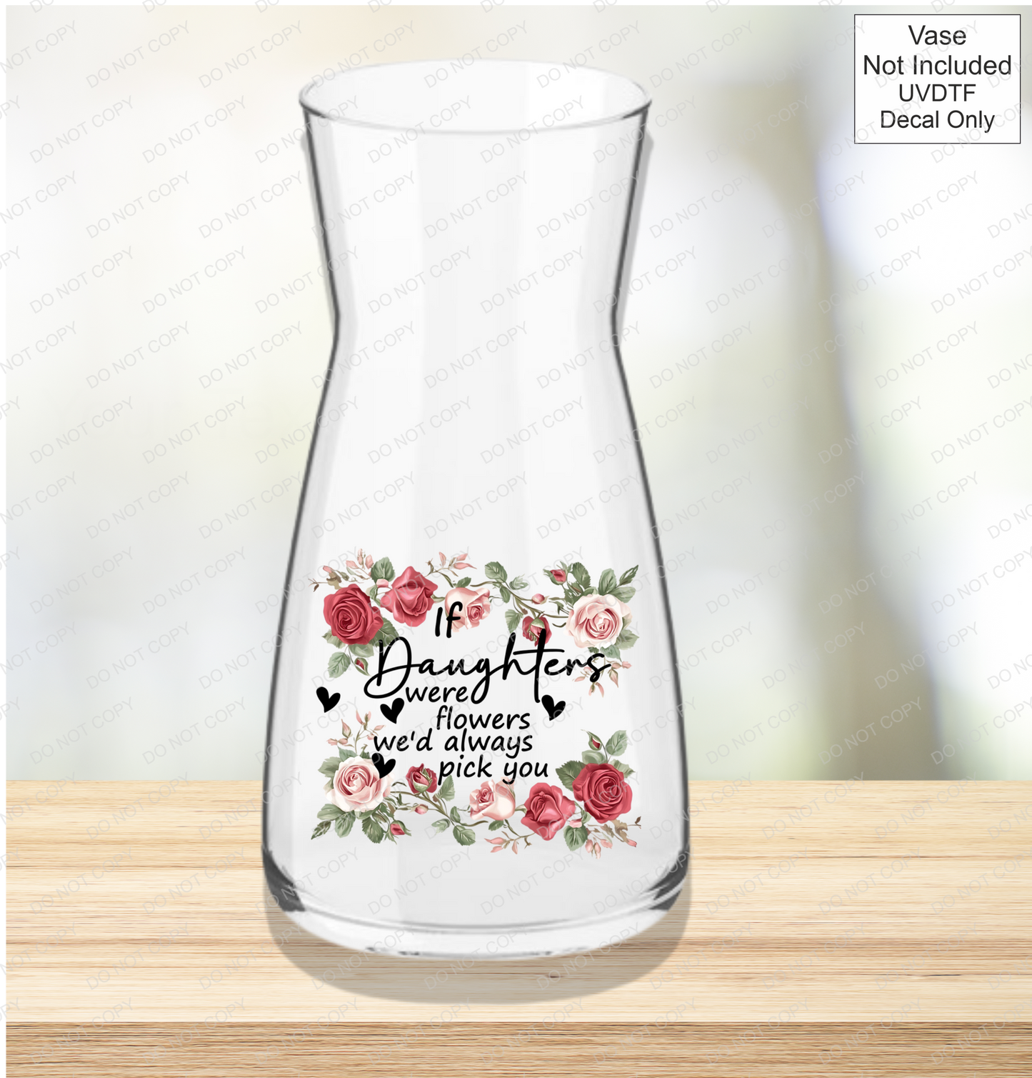 UVDTF If Were Flowers We'd Always Pick You - Pink & Red Roses - Mackie Direct