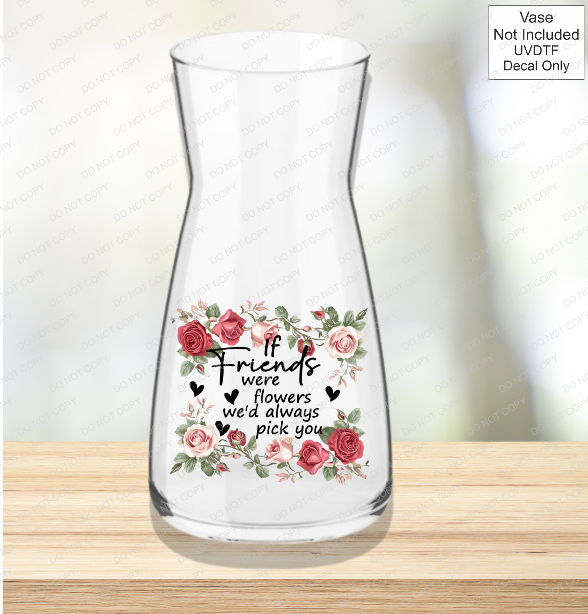 UVDTF If Were Flowers We'd Always Pick You - Pink & Red Roses - Mackie Direct