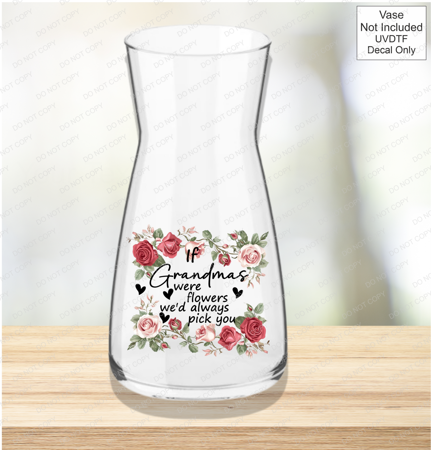 UVDTF If Were Flowers We'd Always Pick You - Pink & Red Roses - Mackie Direct