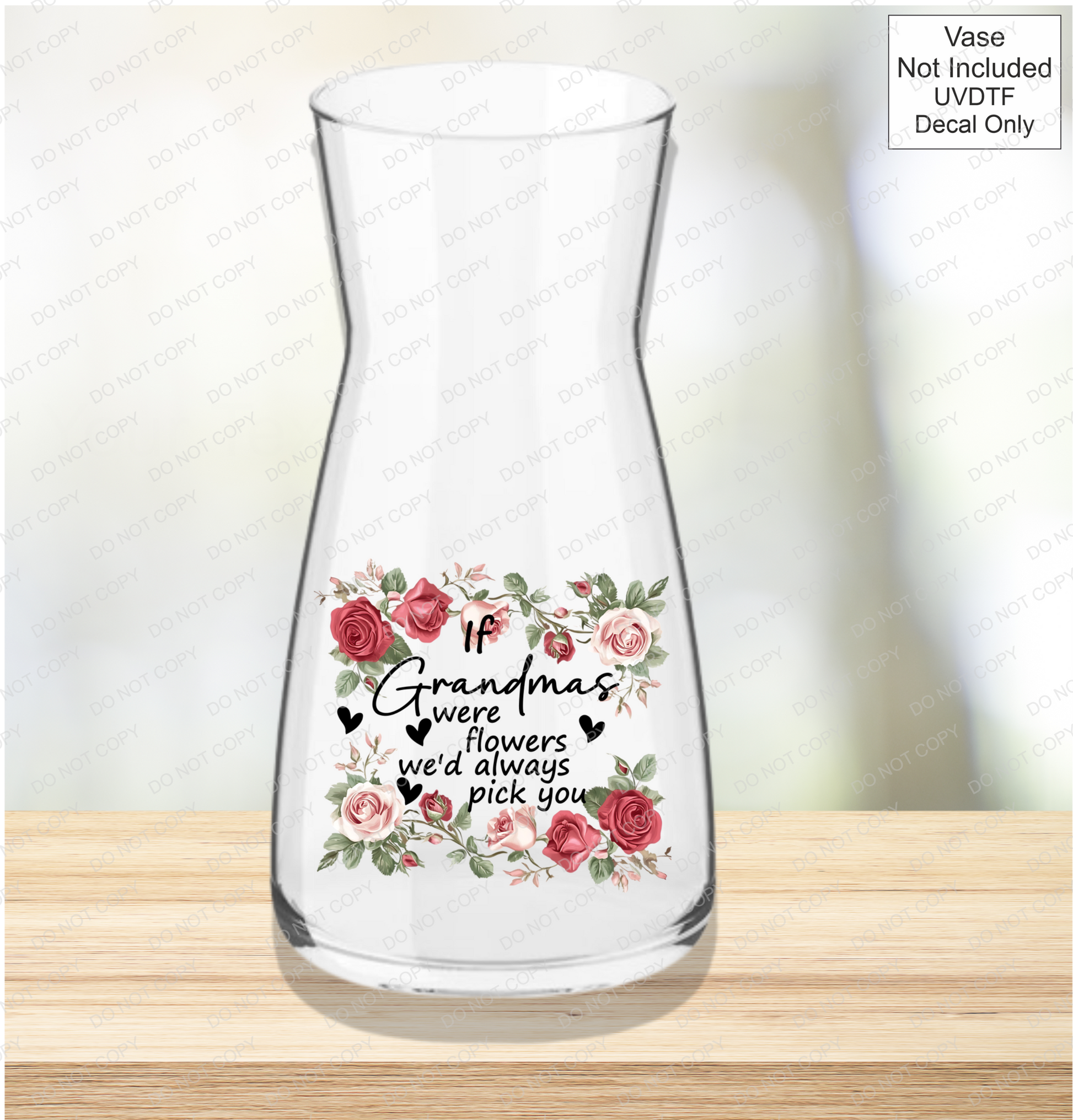 UVDTF If Were Flowers We'd Always Pick You - Pink & Red Roses - Mackie Direct