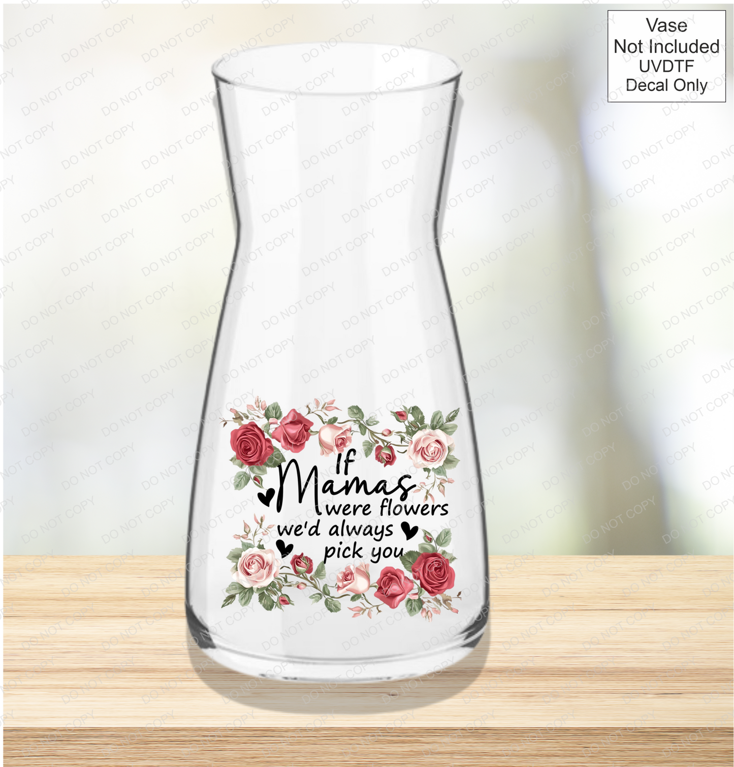 UVDTF If Were Flowers We'd Always Pick You - Pink & Red Roses - Mackie Direct