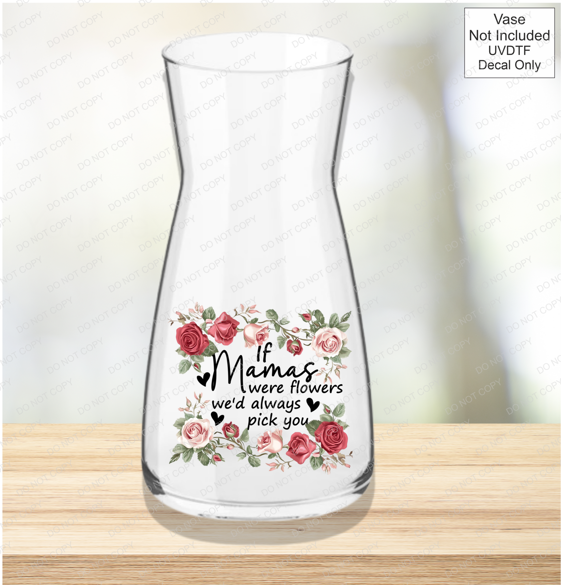 UVDTF If Were Flowers We'd Always Pick You - Pink & Red Roses - Mackie Direct