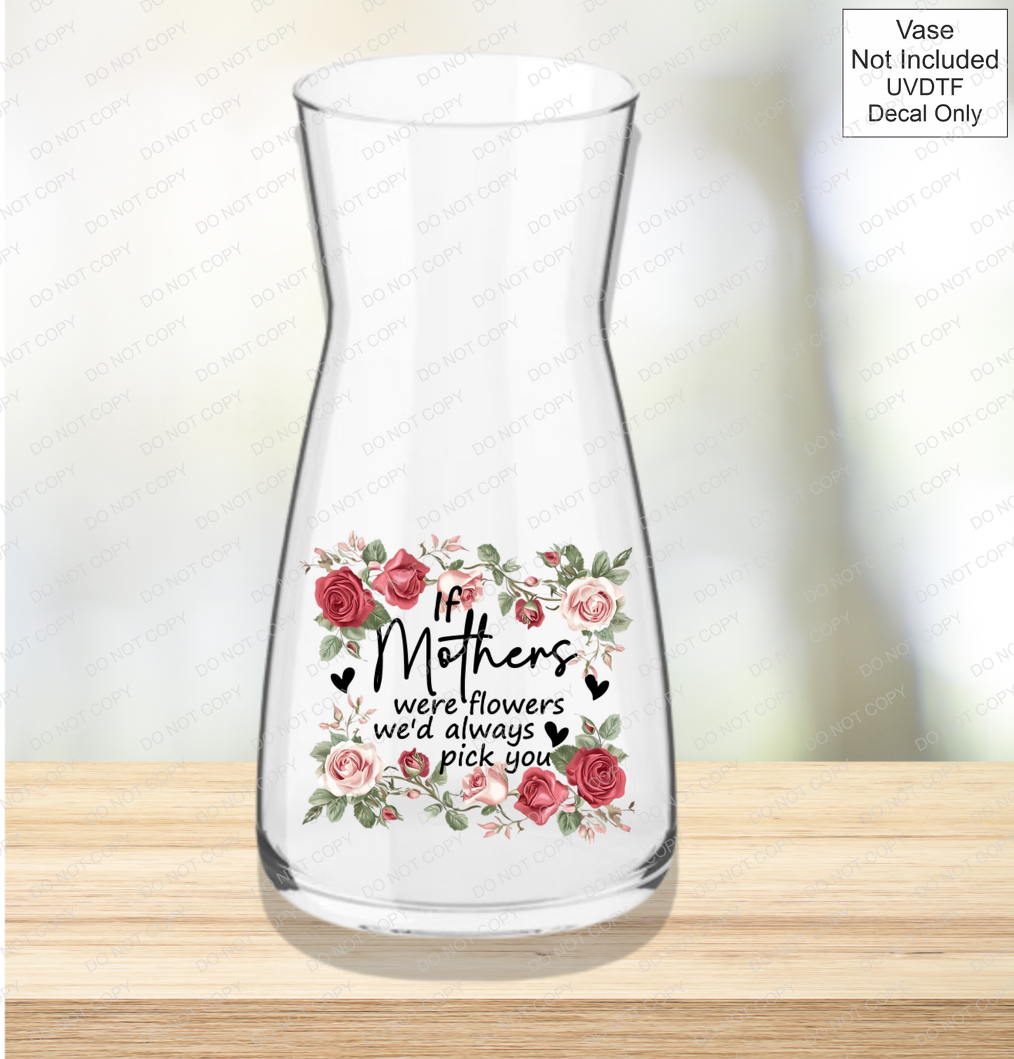 UVDTF If Were Flowers We'd Always Pick You - Pink & Red Roses - Mackie Direct