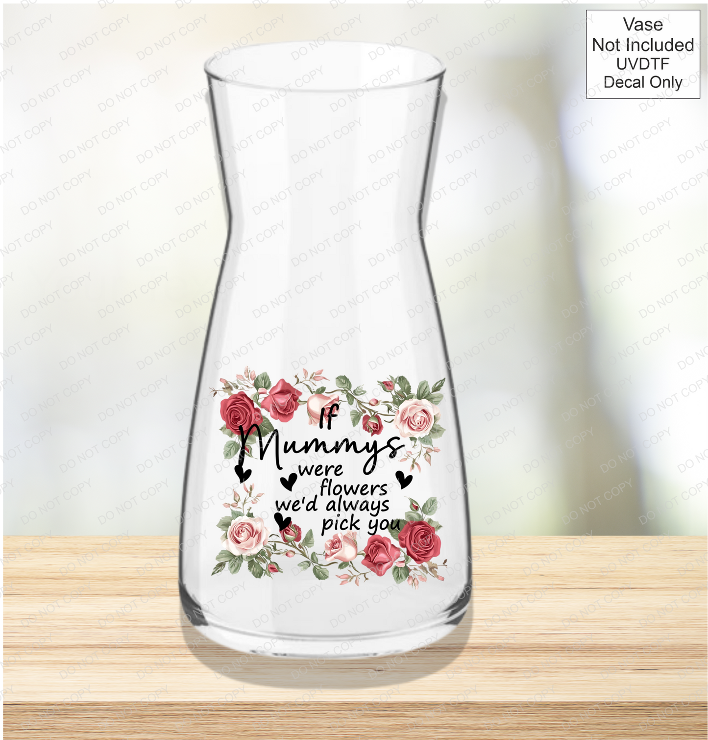 UVDTF If Were Flowers We'd Always Pick You - Pink & Red Roses - Mackie Direct
