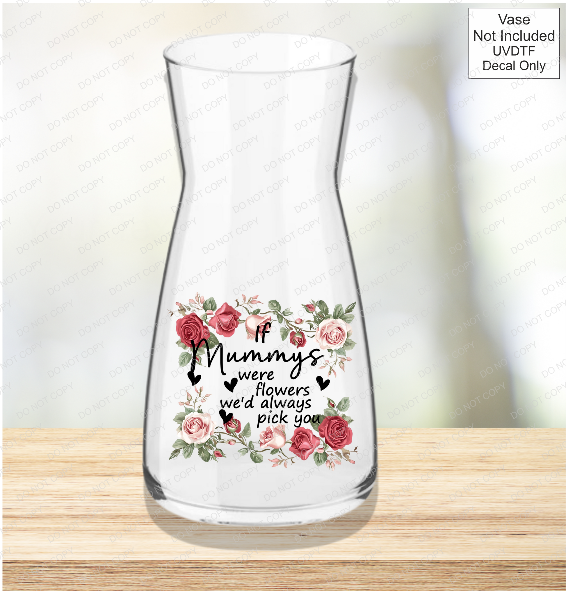 UVDTF If Were Flowers We'd Always Pick You - Pink & Red Roses - Mackie Direct