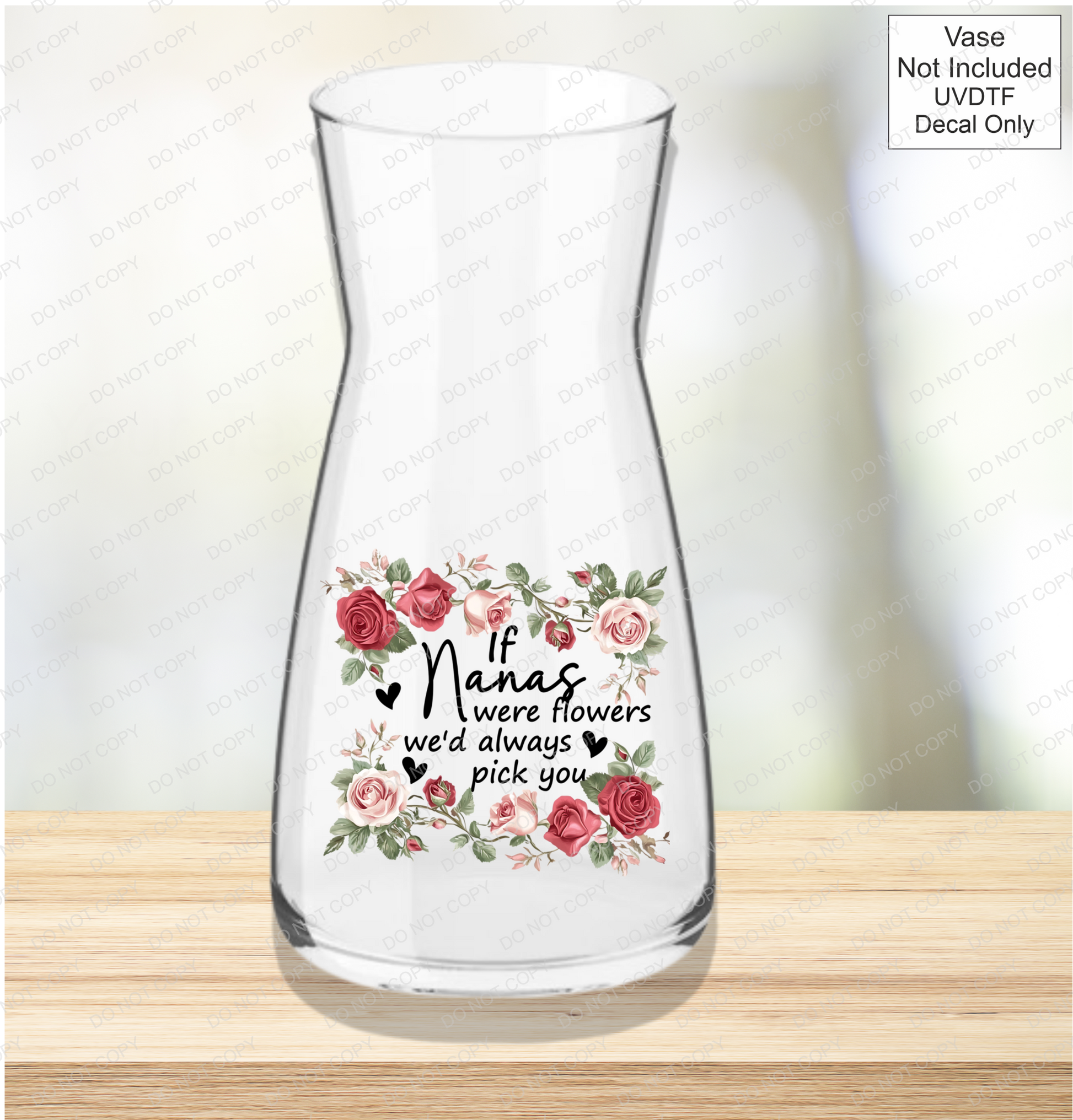 UVDTF If Were Flowers We'd Always Pick You - Pink & Red Roses - Mackie Direct