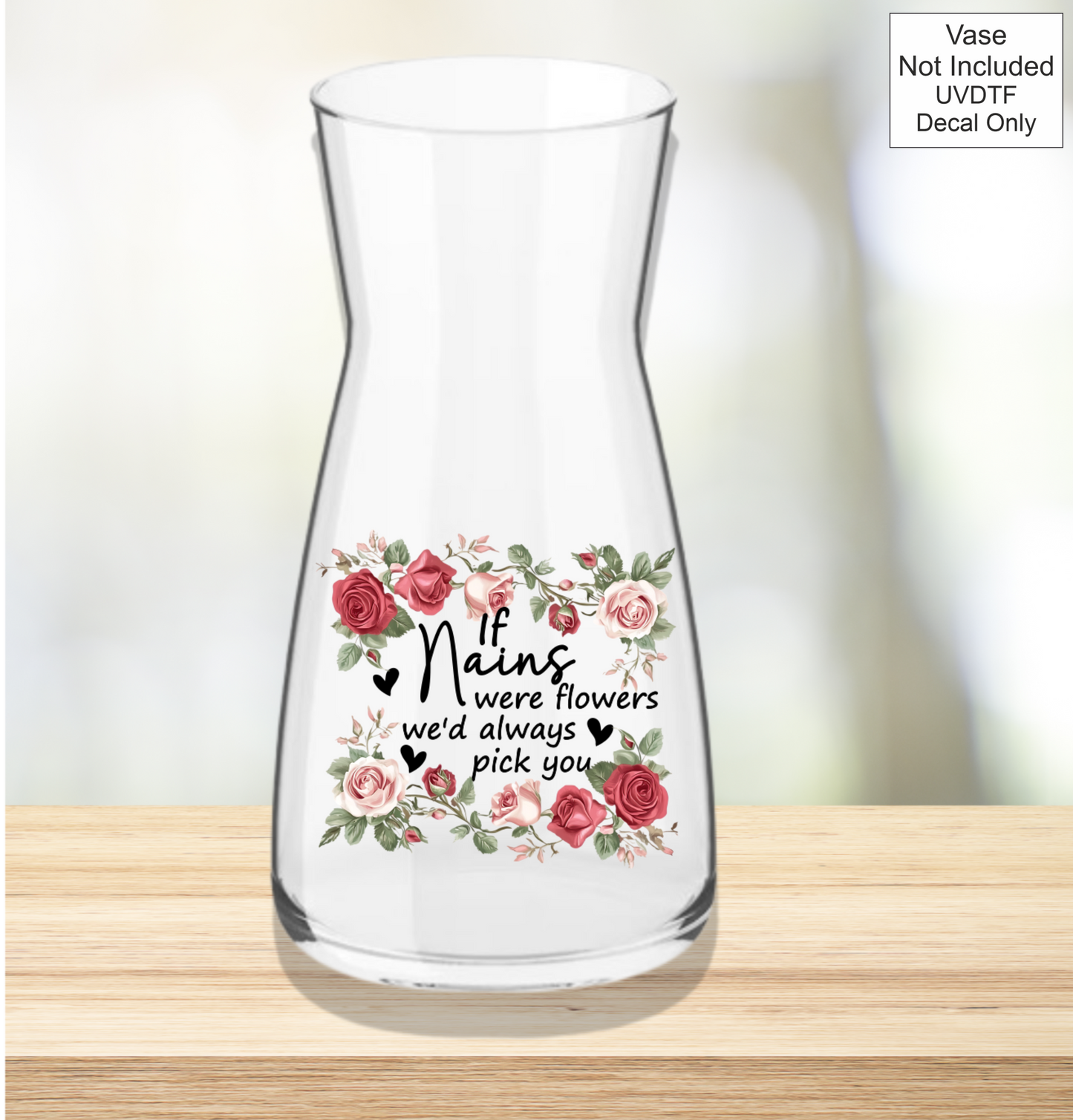 UVDTF If Were Flowers We'd Always Pick You  - Welsh Names